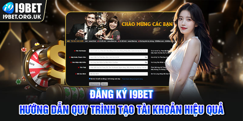 Đăng Ký I9bet Thực hiện các bước đăng ký i9Bet siêu đơn giản cho bạn