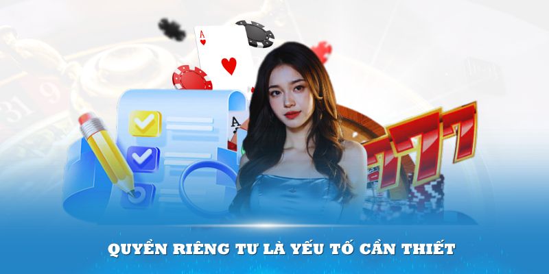 Quyền riêng tư i9bet Quyền riêng tư là yếu tố cần thiết trong thời đại công nghệ