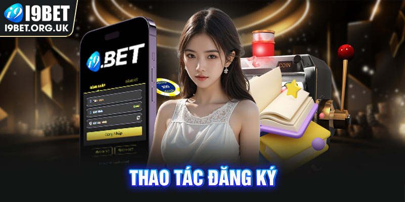 Tải App i9bet Thao tác đăng ký